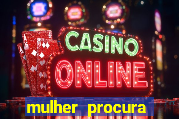 mulher procura homem na bahia
